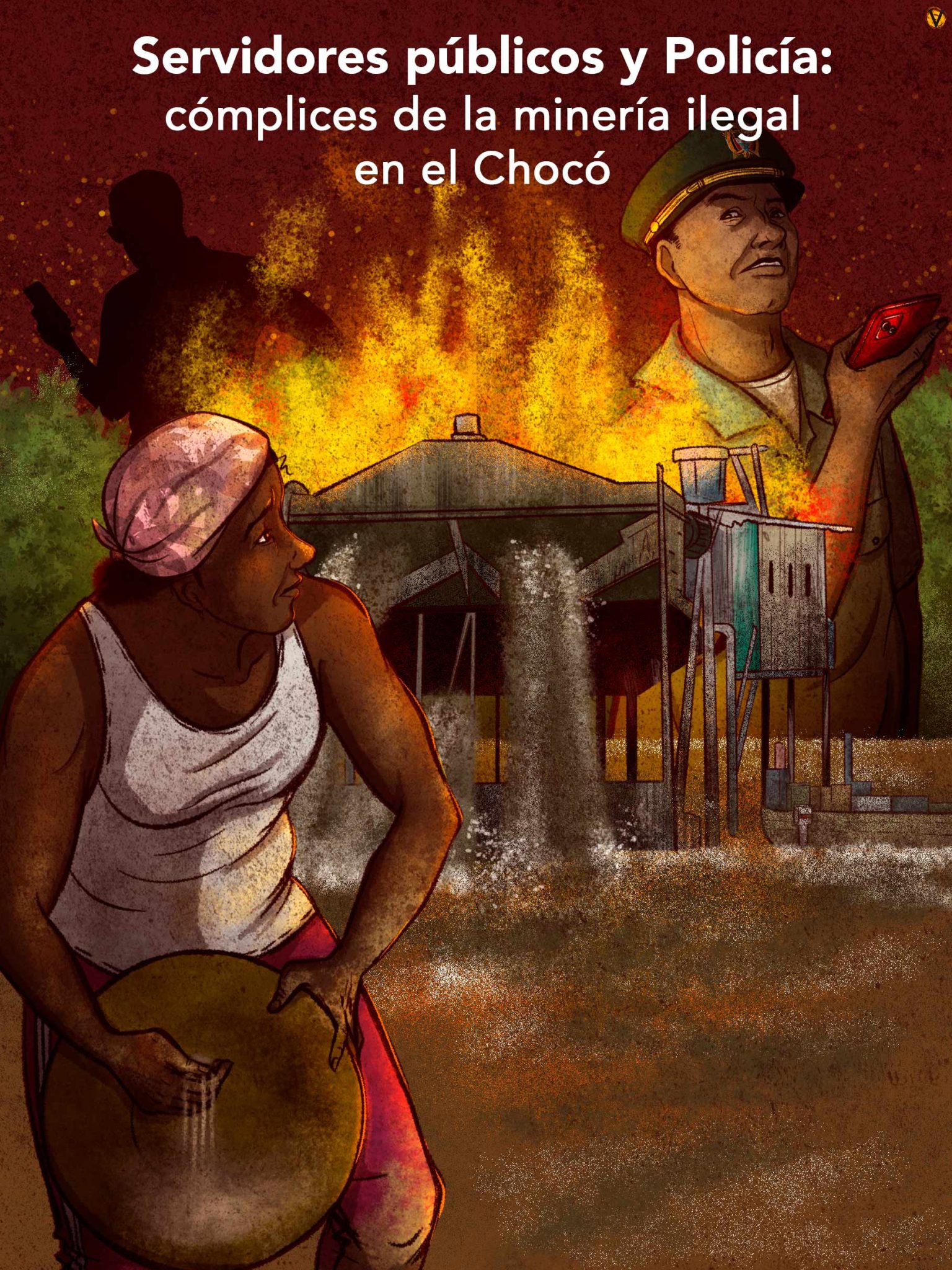 Servidores públicos y Policía: cómplices de la minería ilegal en el ...