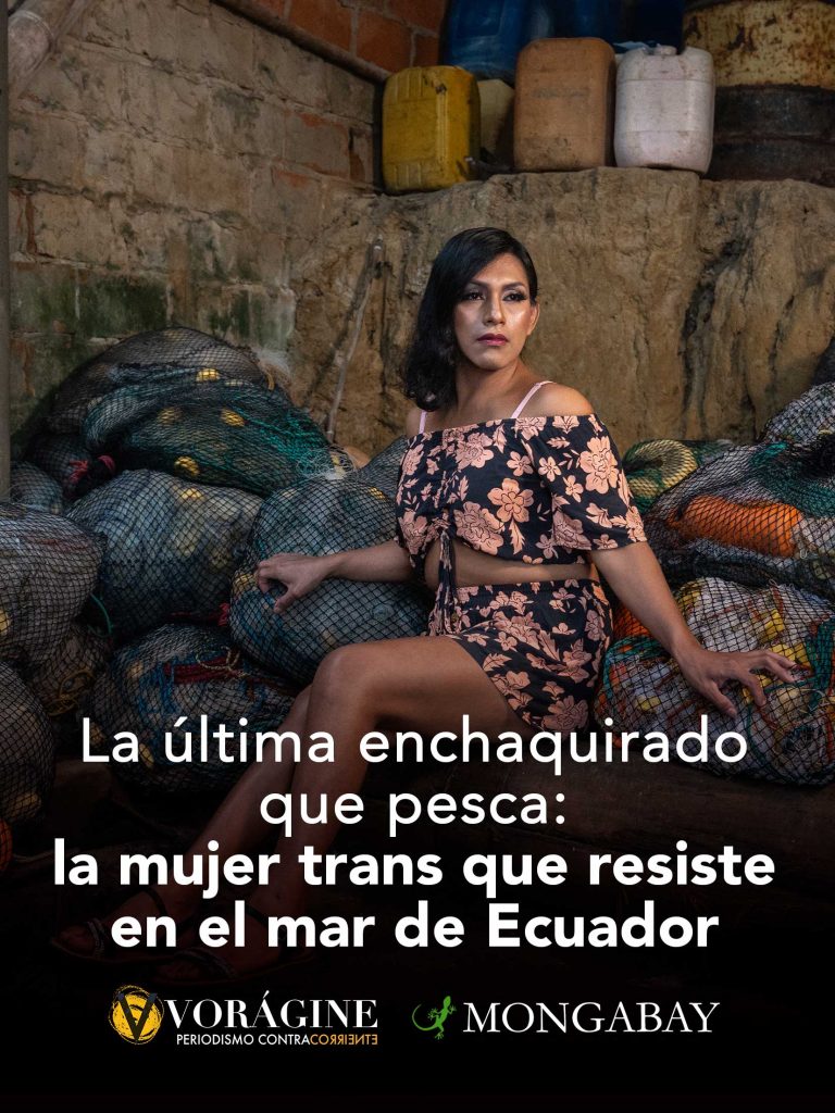 La última enchaquirado que pesca: la mujer trans que resiste en el mar de Ecuador