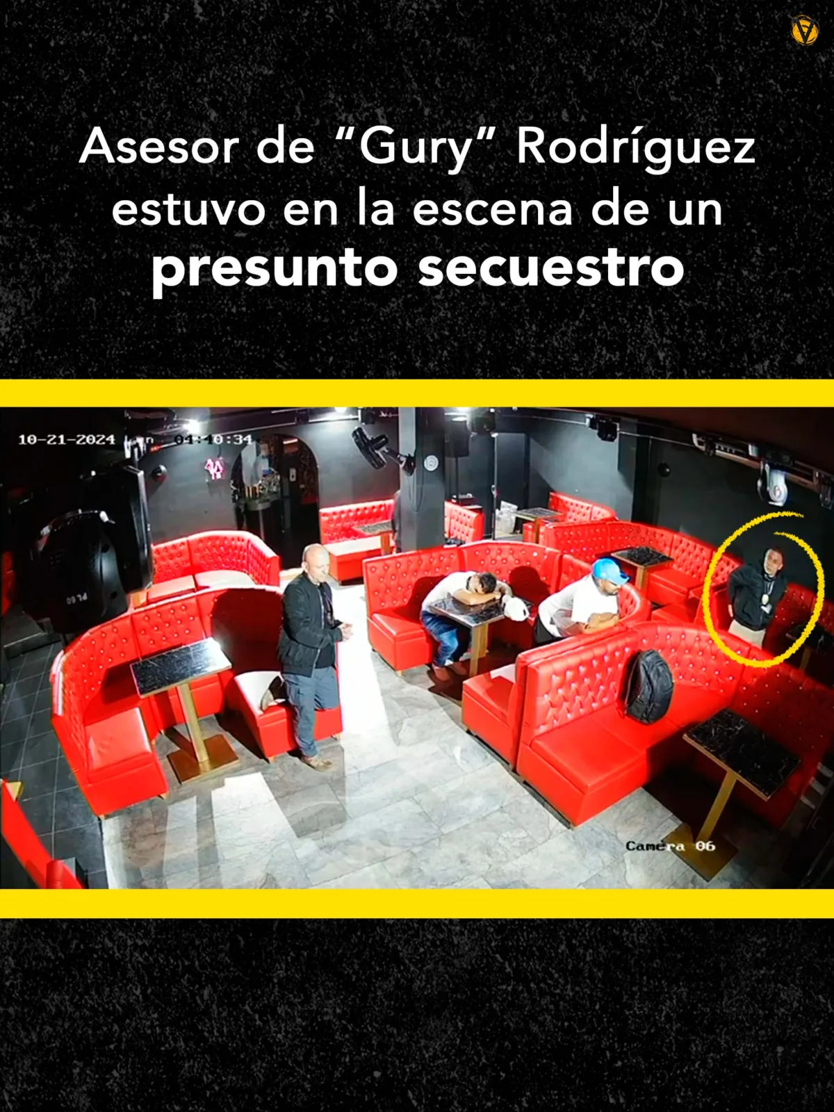 Asesor de “Gury” Rodríguez estuvo en la escena de un presunto secuestro